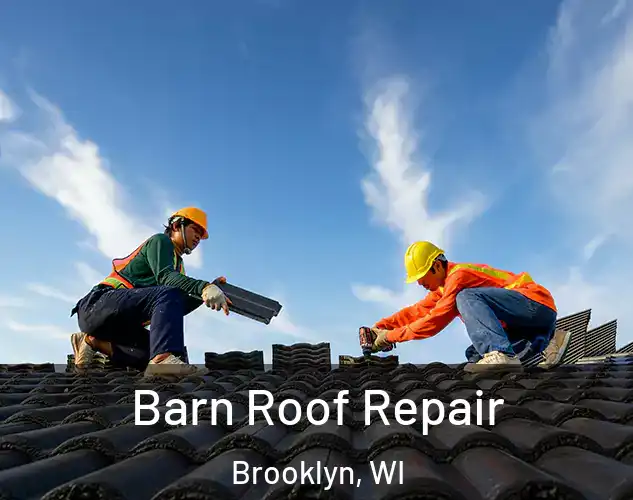 Barn Roof Repair Brooklyn, WI