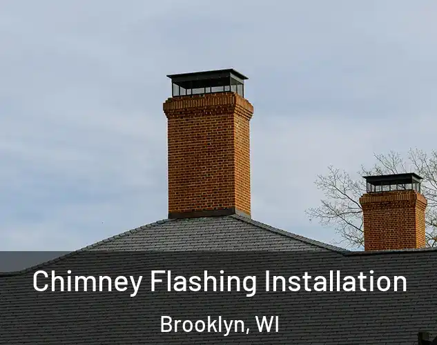  Chimney Flashing Installation Brooklyn, WI