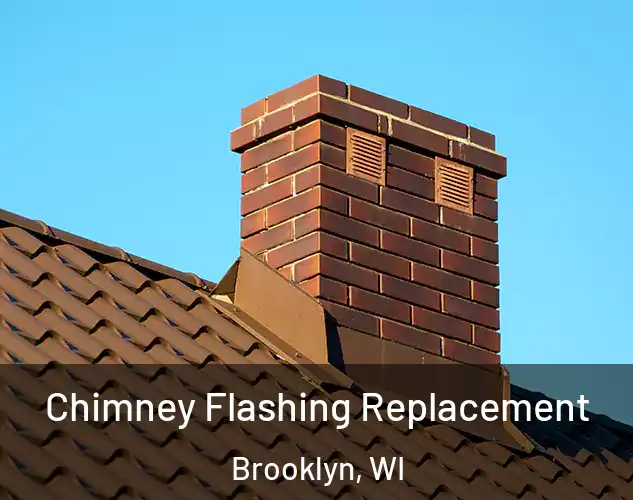  Chimney Flashing Replacement Brooklyn, WI