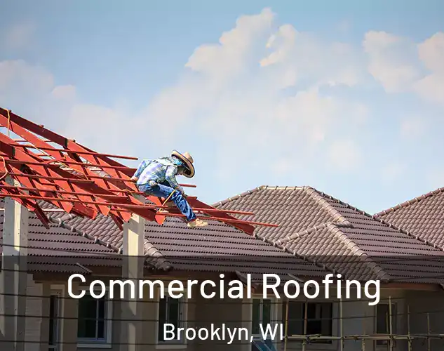  Commercial Roofing Brooklyn, WI