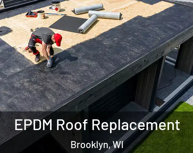  EPDM Roof Replacement Brooklyn, WI