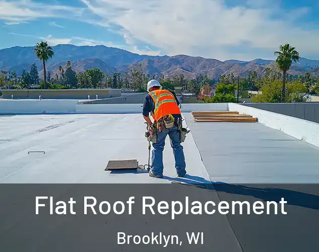  Flat Roof Replacement Brooklyn, WI