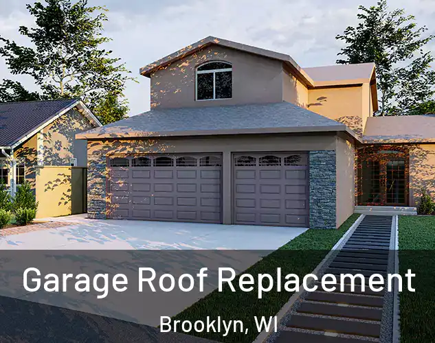  Garage Roof Replacement Brooklyn, WI