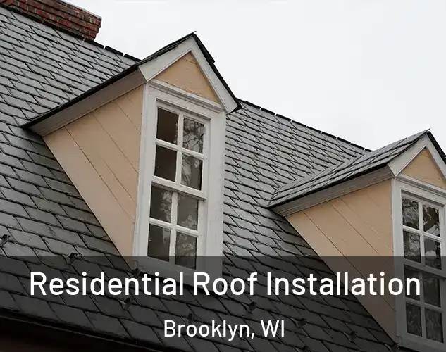  Residential Roof Installation Brooklyn, WI