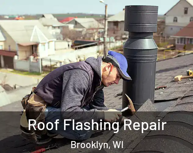  Roof Flashing Repair Brooklyn, WI