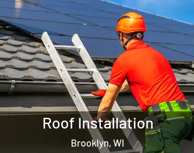 Roof Installation Brooklyn, WI