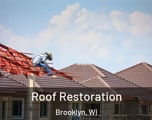  Roof Restoration Brooklyn, WI