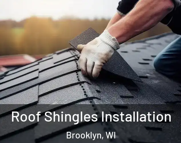  Roof Shingles Installation Brooklyn, WI