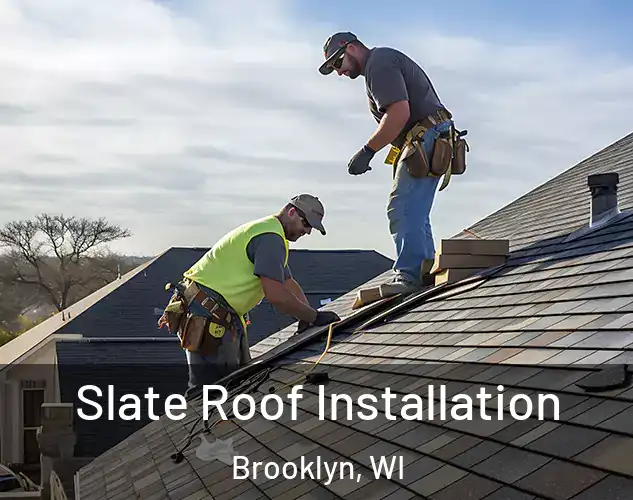  Slate Roof Installation Brooklyn, WI