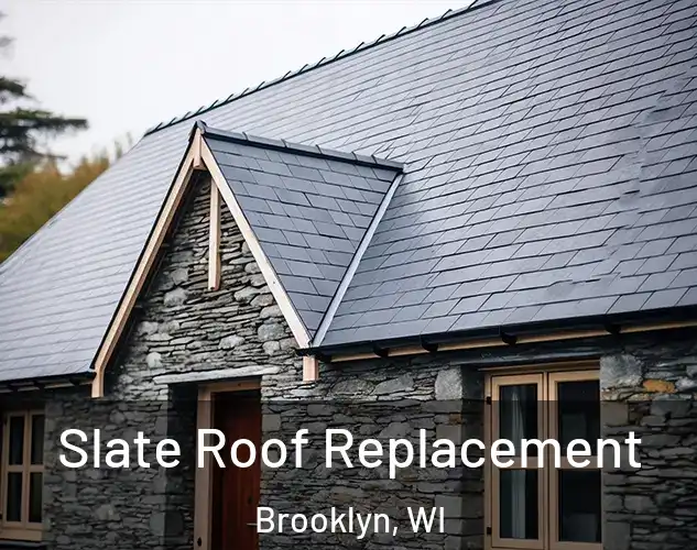  Slate Roof Replacement Brooklyn, WI