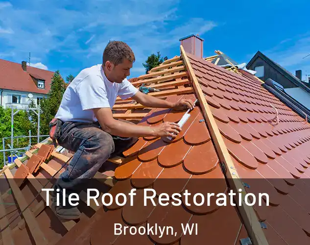  Tile Roof Restoration Brooklyn, WI
