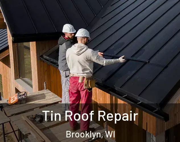  Tin Roof Repair Brooklyn, WI